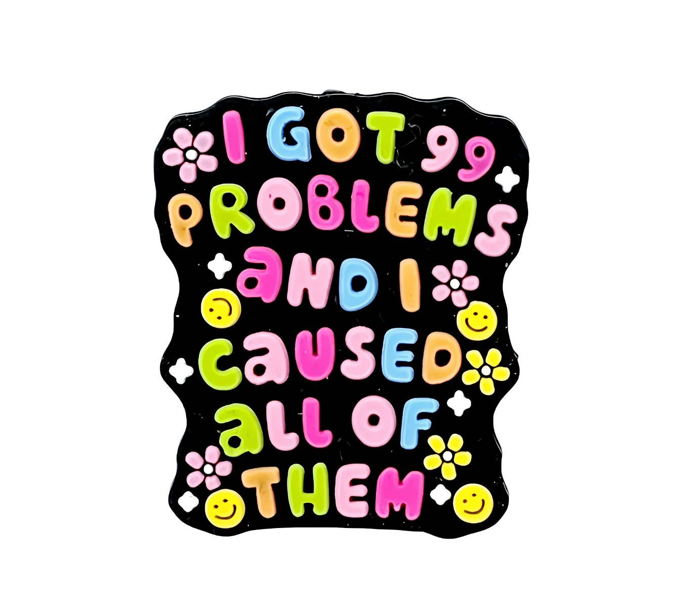 99 Problems Focal Beads (CUSTOM)