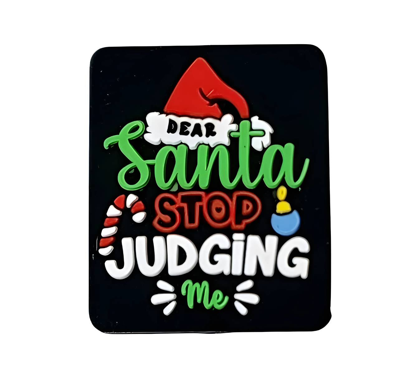 Santa Stop Judging Focal Beads (Custom)